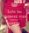 /album/fotogaleria/solo-las-mujeres-mas-hermosas-juegan-futbol-png/